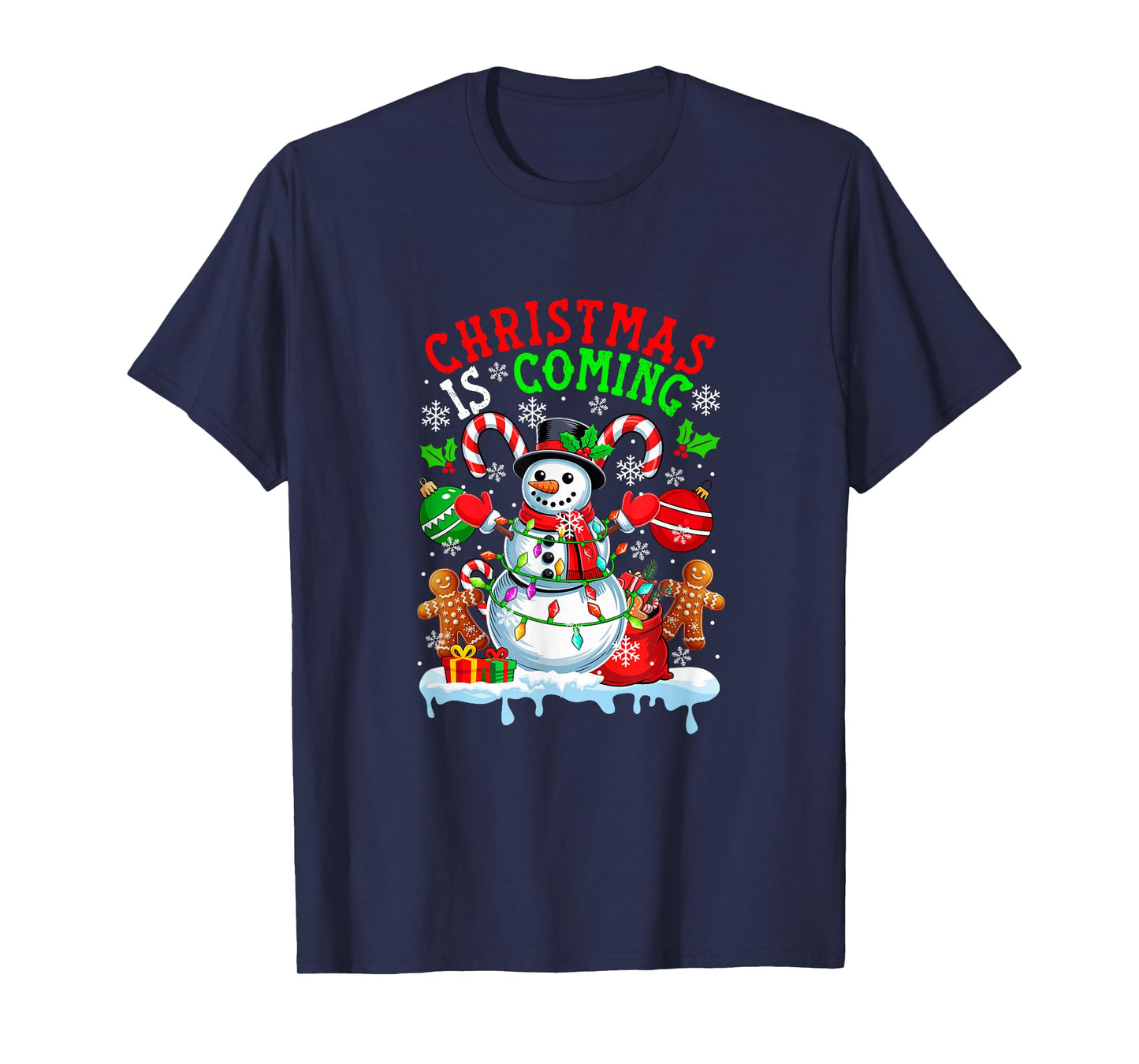 Christmas Coming Funny Snowman Candy Canes Gingerbreads T-Shirt