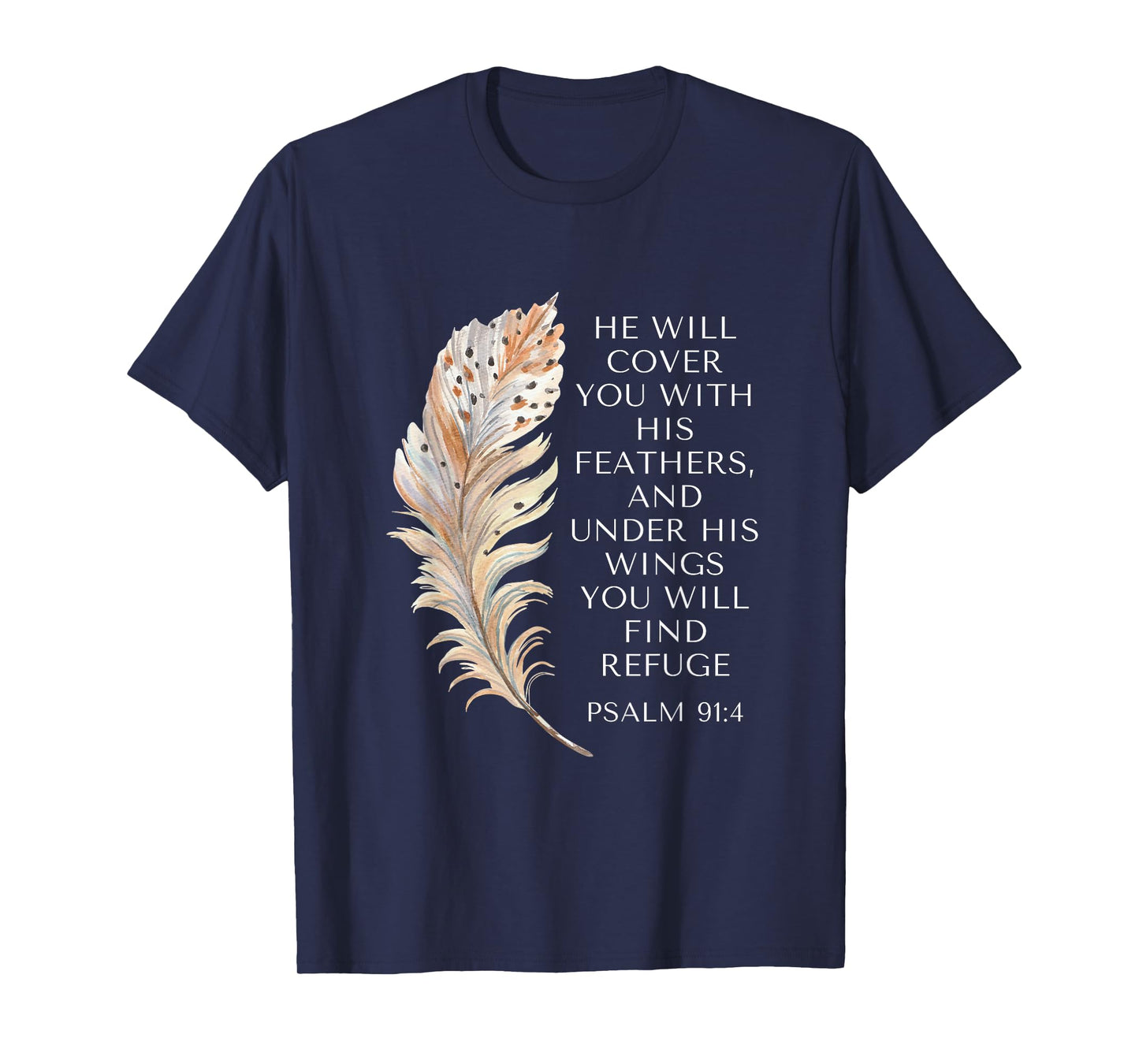 He Will Cover You With His Feathers Jesus Bible Christian T-Shirt
