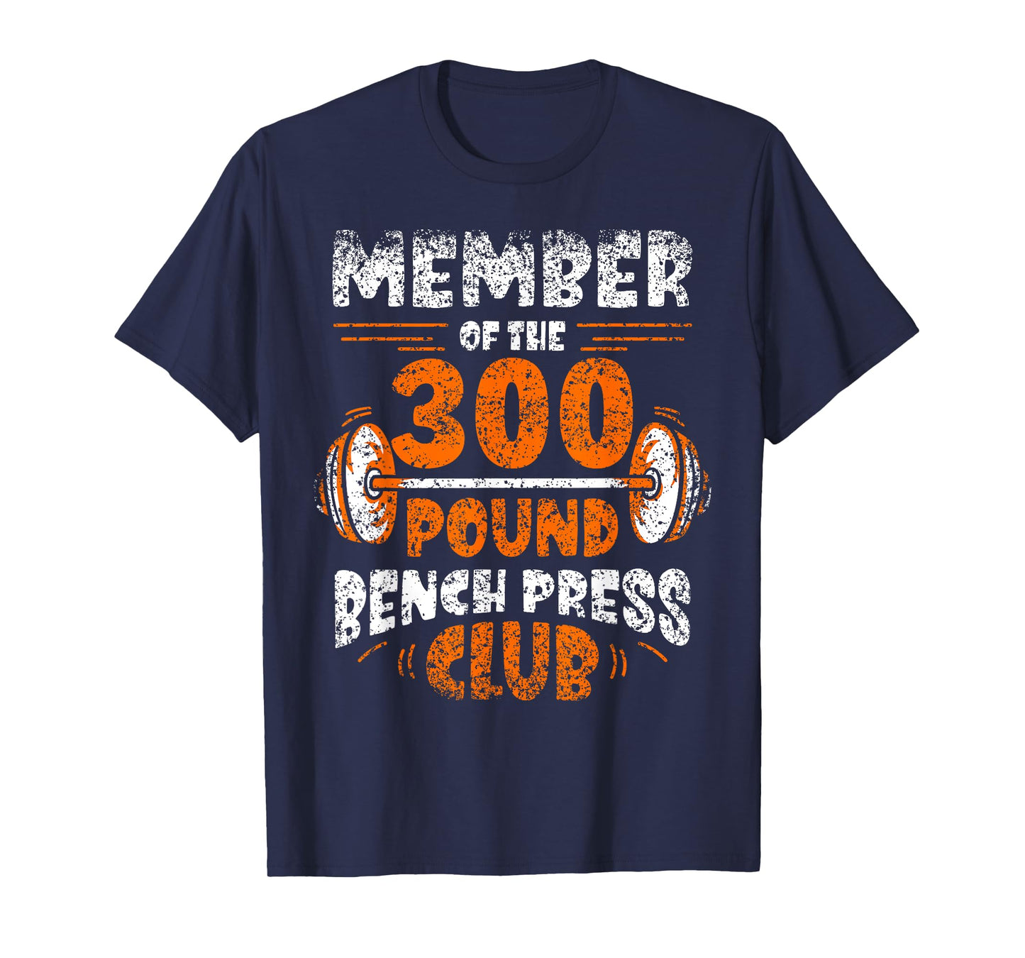 Member Of The 300 Pound Bench Press Club Gym Strength T-Shirt