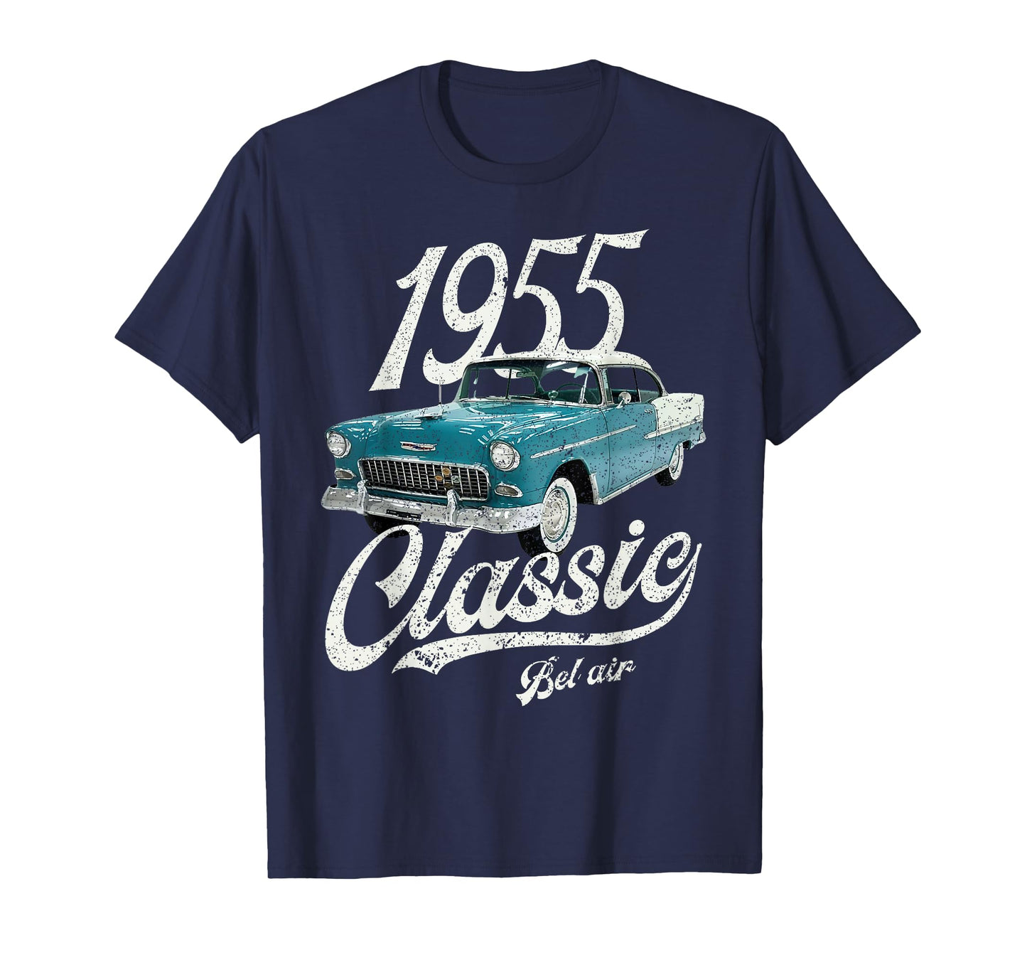 I'm Not Old I'm A Classic Bel Air Tees Co. 1955 Chevy's Bel Air Blue Unisex Adults Retro Classic Car T-Shirt