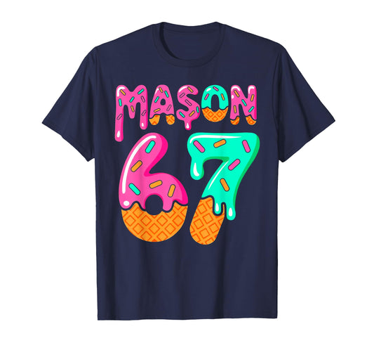 67 Ice Cream Drip Meme Six Seven Gen Alpha Slang Mason Meme T-Shirt