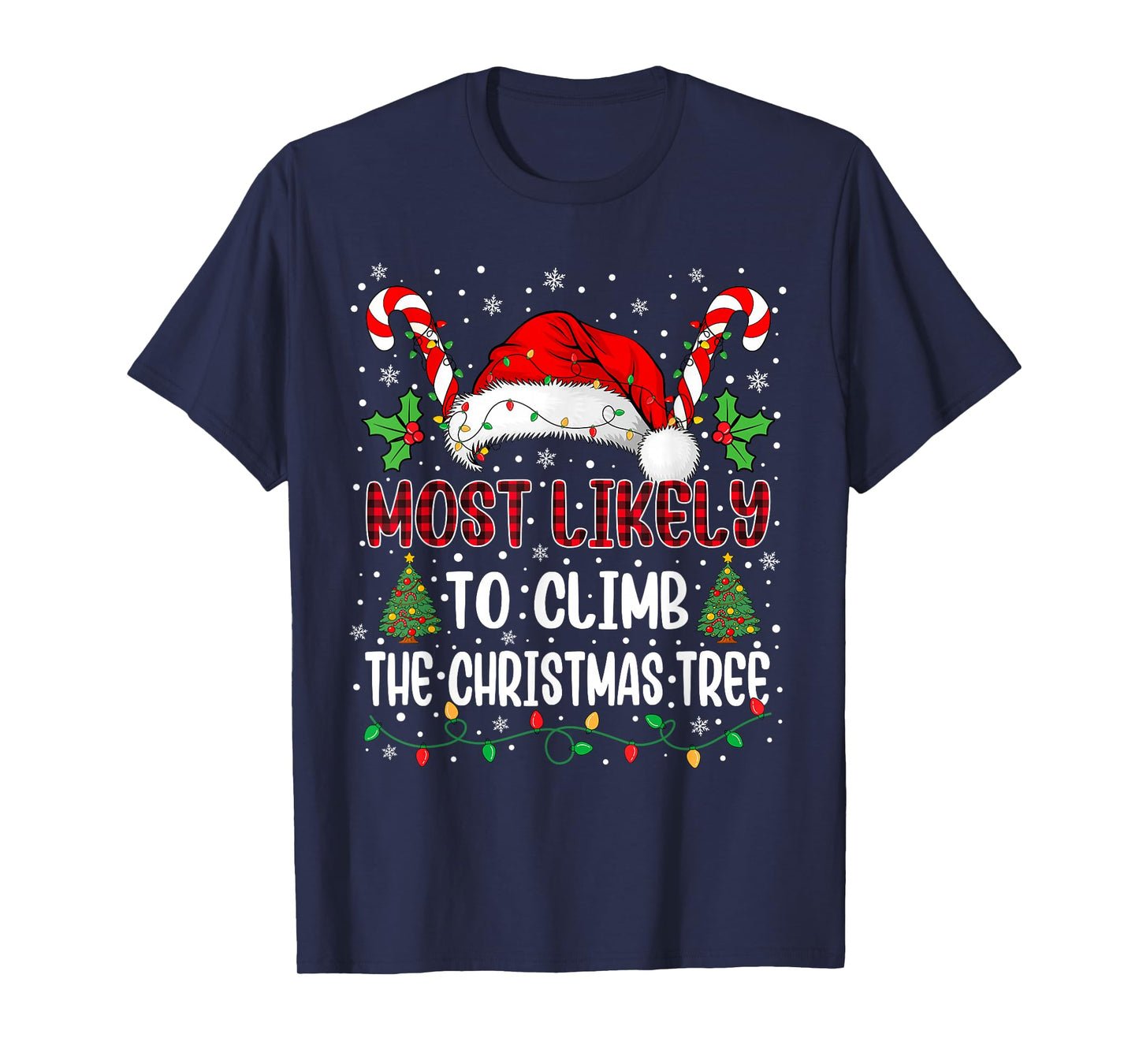 Most Likely to Climb The Christmas Tree Family Xmas Matching T-Shirt