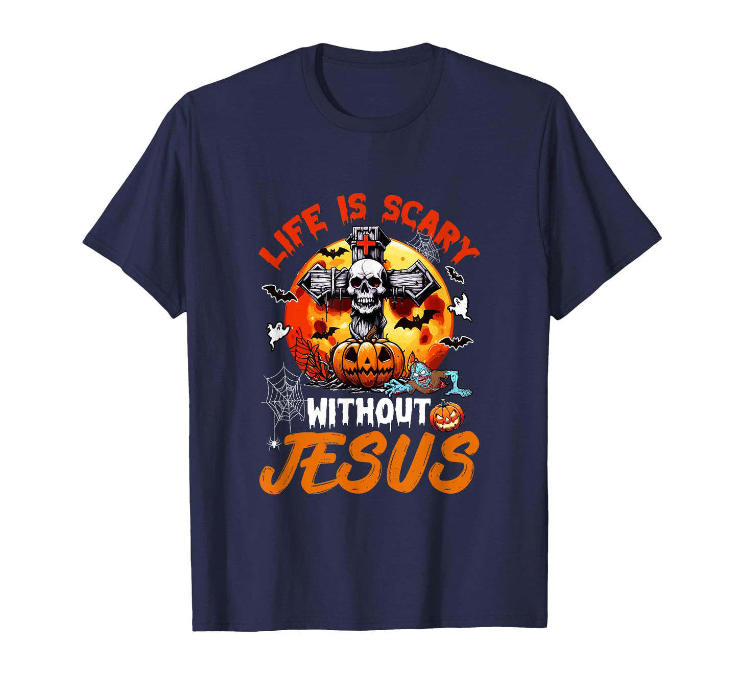 Scary Without Jesus Halloween Horror Christian Cross Lover T-Shirt