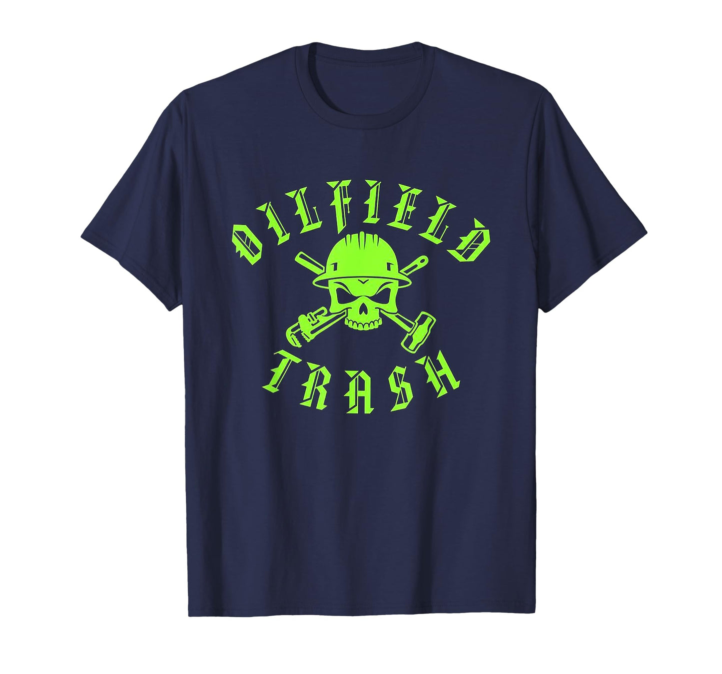 Skull and Hard Hat Oilfield Trash T-Shirt For Oil Industry