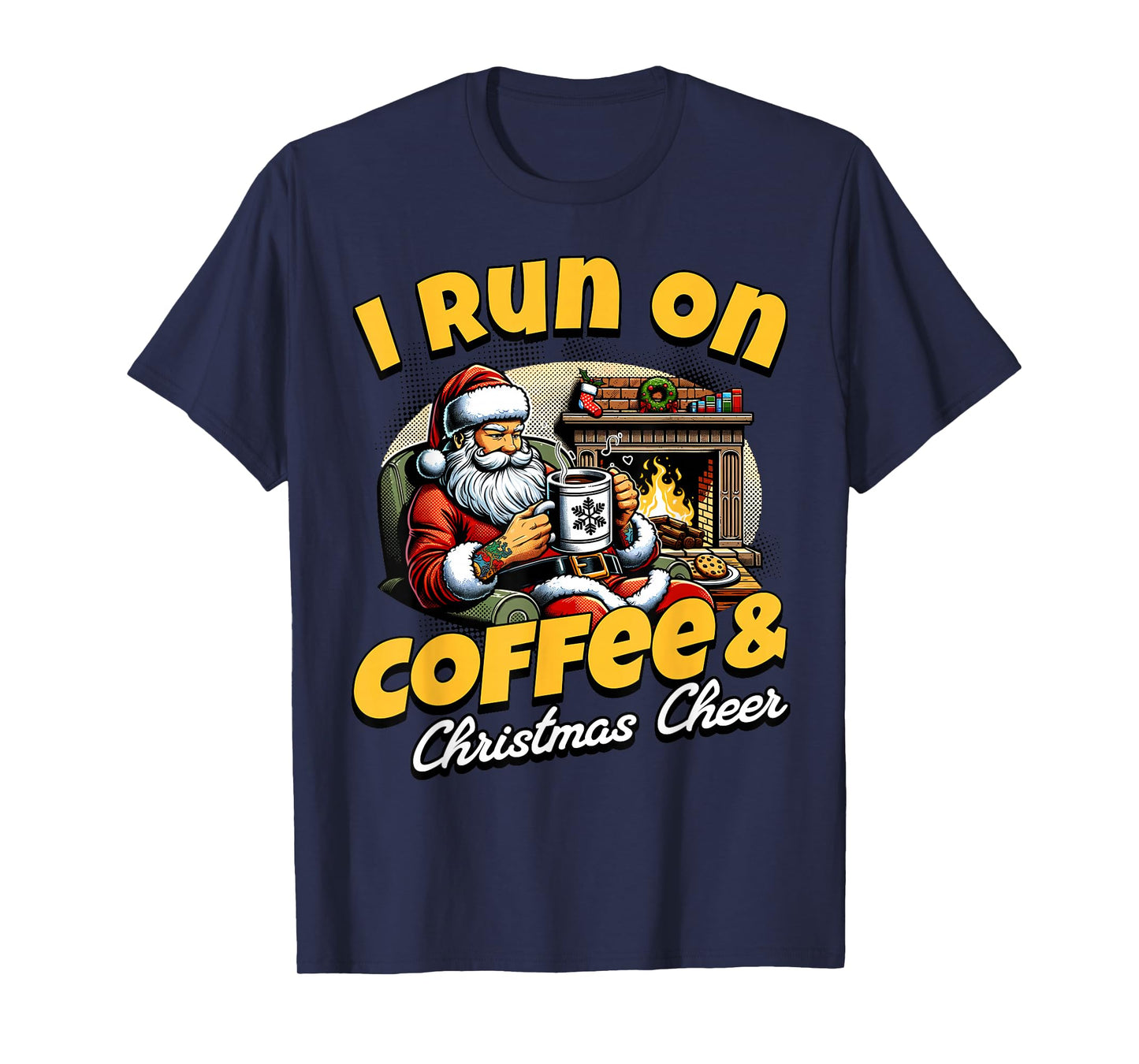 I Run on Coffee and Christmas Cheer Funny Holiday T-Shirt