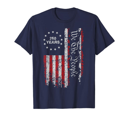 250 Years America Anniversary 250th Independence Day Freedom T-Shirt