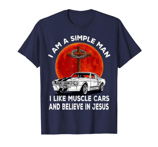 I Like Muscle Cars And Believe In Jesus, Muscle Car Lovers T-Shirt