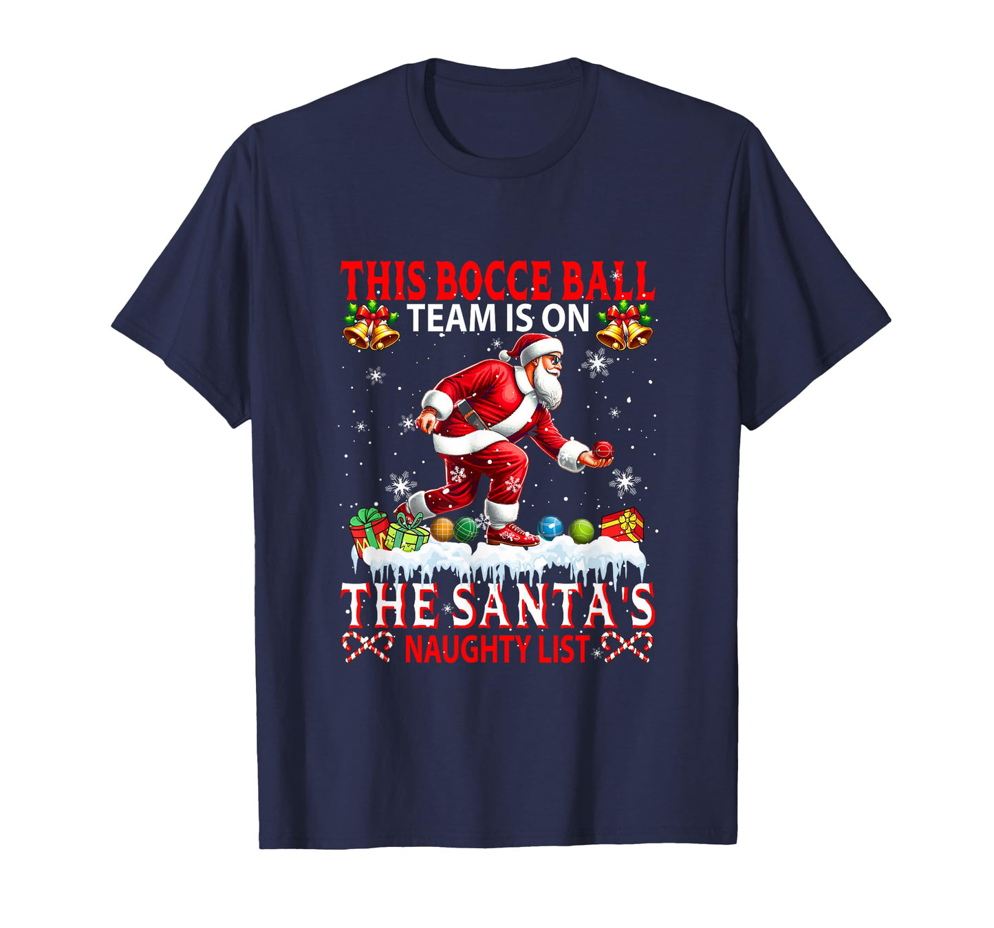 Bocce Ball Team is On Santa's Xmas Naughty List Funny Player T-Shirt