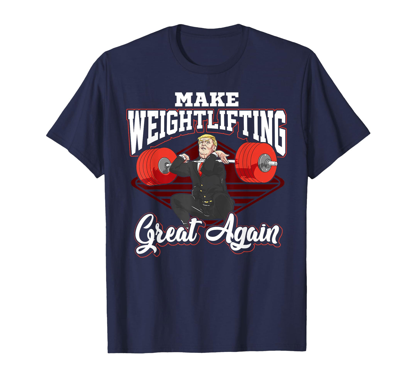 Chalk Bucket Donald Trump Weightlifting Apparel Trump Make Weightlifting Great Again Workout Gym Joke T-Shirt