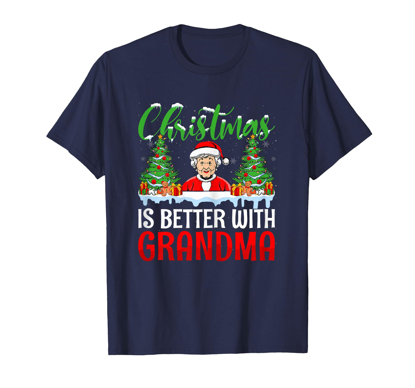 Christmas is Better with Grandma Santa Grandmothers T-Shirt
