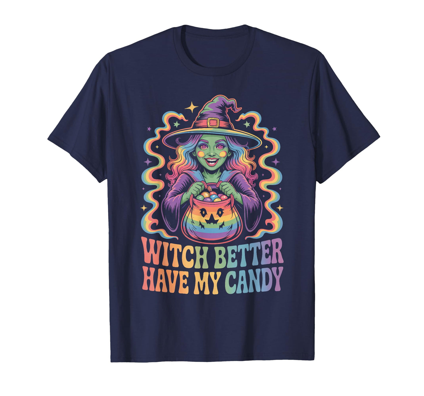 Witch Better Have My Candy Playful Halloween T-Shirt