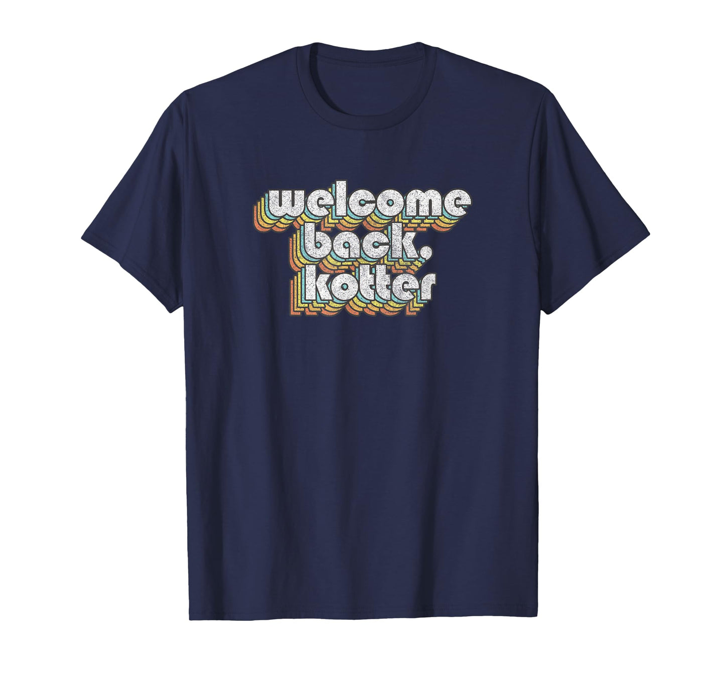 Welcome Back Kotter Movies Vintage Funny Saying Sarcastic T-Shirt