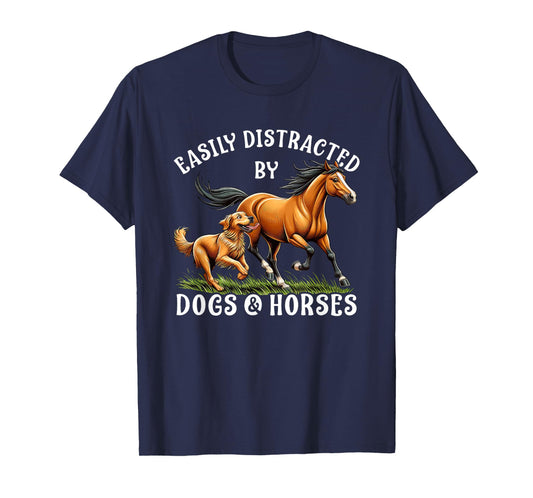 Easily Distracted By Horses and Dogs Women Girls Equestrian T-Shirt