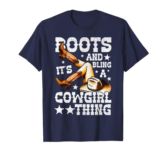 Boots and Bling its a Cowgirl Thing Cute Love Country Life T-Shirt