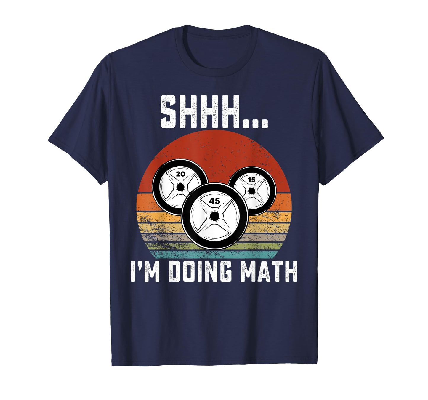 Shhh i'm doing math Weight Lifting Gym Workout retro vintage T-Shirt