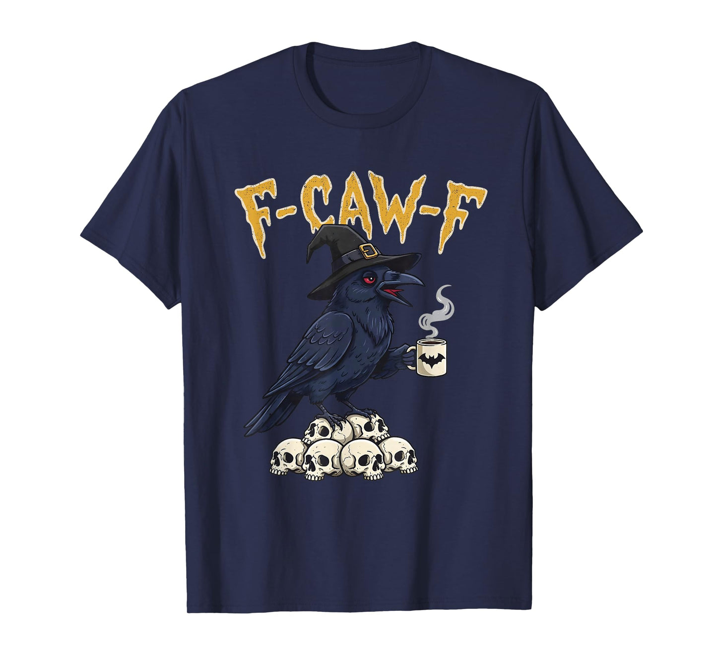 F-Caw-F Black Crow Witch Drink Coffee Black Bird Saying Meme T-Shirt