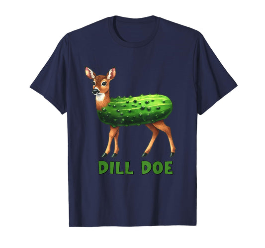 Dill Doe Funny Adult Humor Inappropriate Pickle Women T-Shirt