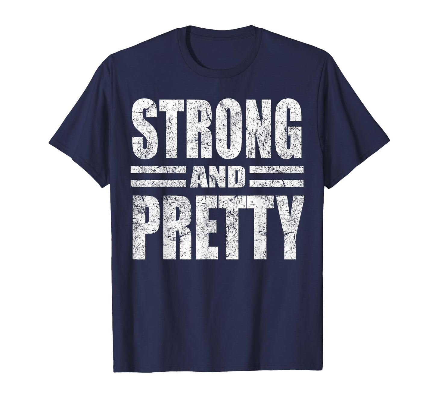 Funny Strong And Pretty Strongman Gym Gift T-Shirt T-Shirt