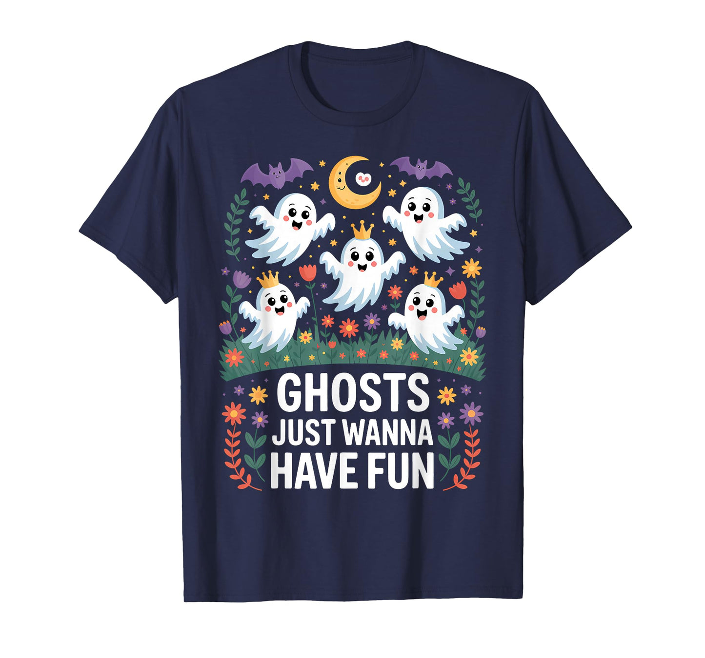 Ghosts Just Wanna Have Fun Funny Halloween T-Shirt