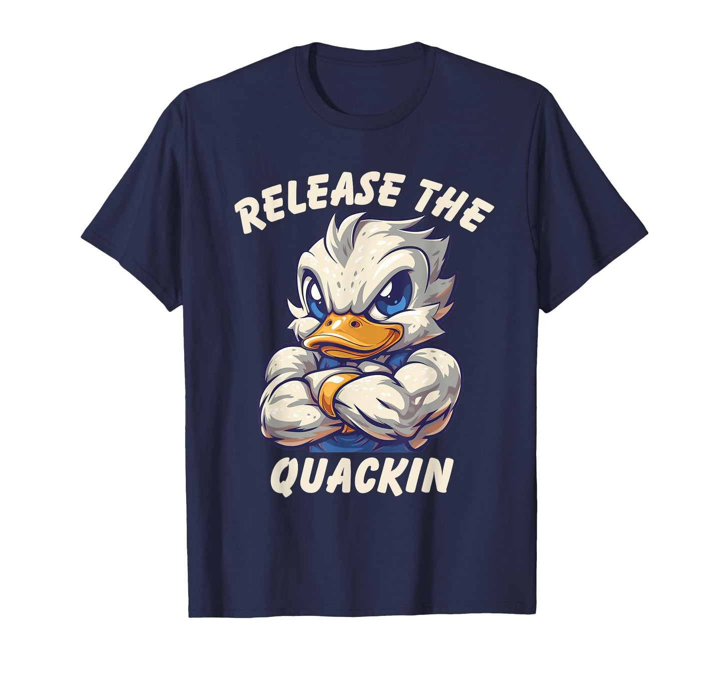 Release The Quackin Workout Shirt Funny Duck Fitness Humor T-Shirt