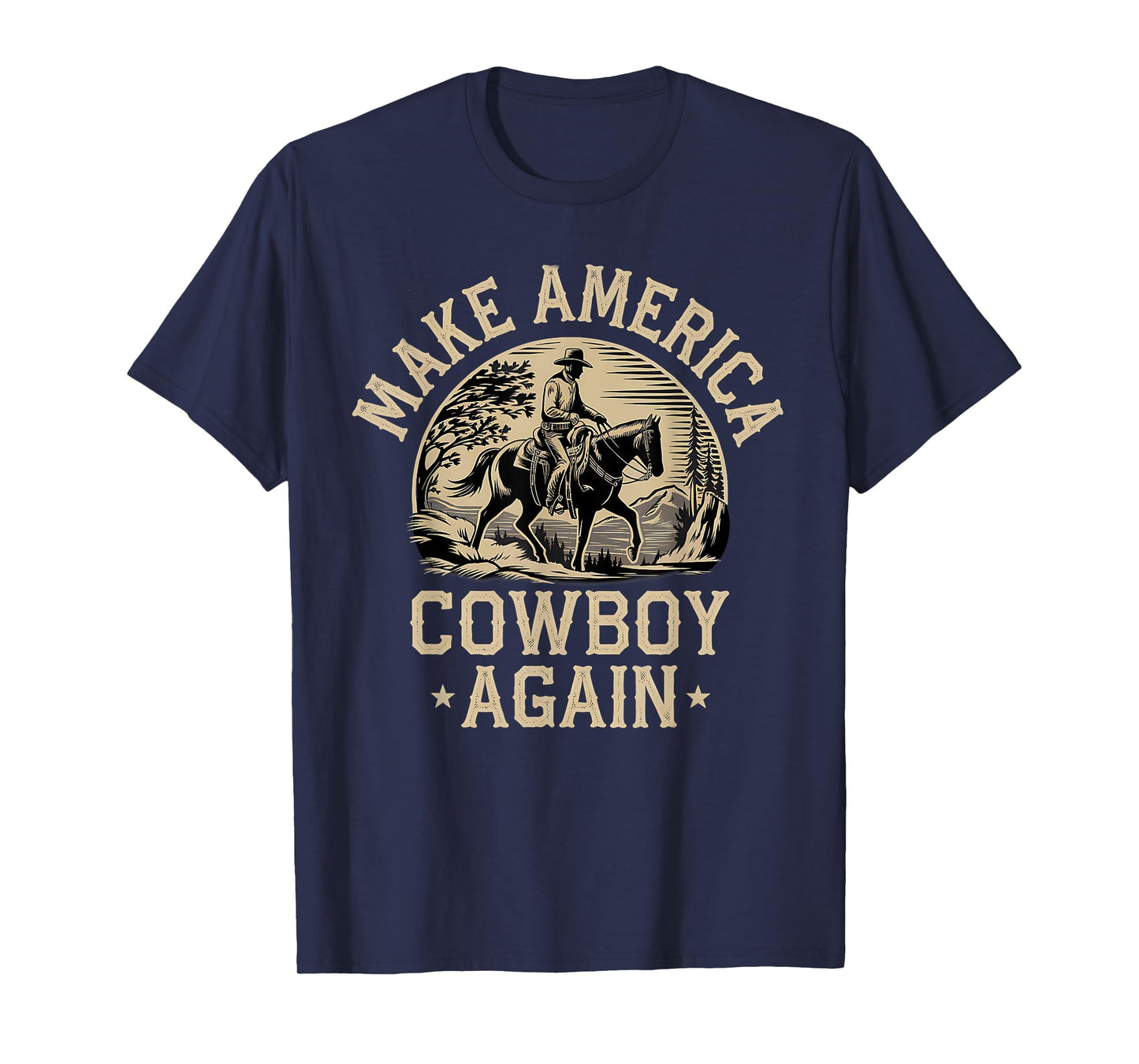 Makes America A Cowboy Again Western Independence 4th July T-Shirt
