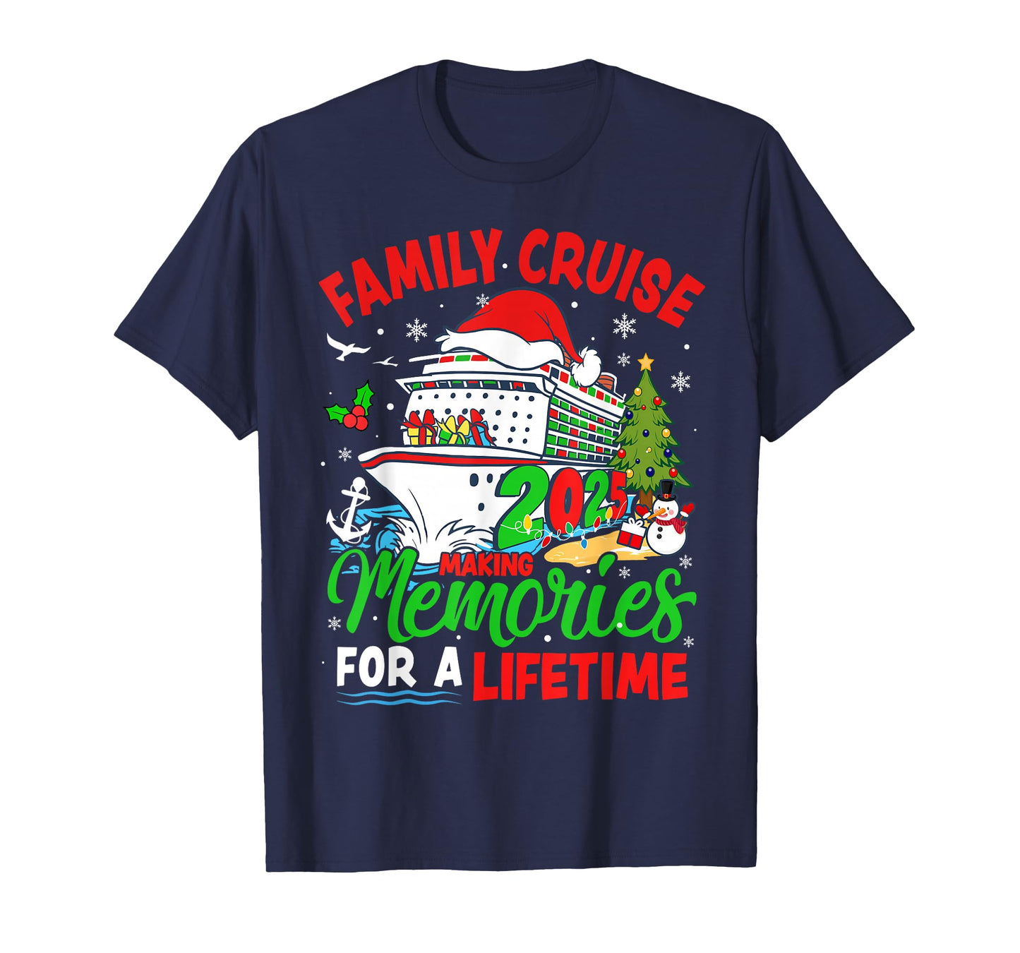 Family Cruise 2025 Making Memories for A Lifetime Christmas T-Shirt