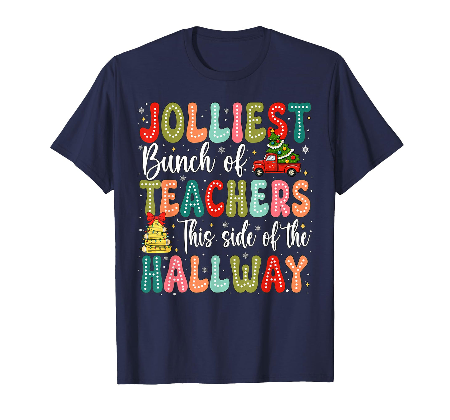 Jolliest Bunch of Teachers This Side of The Hallway Boy Girl T-Shirt