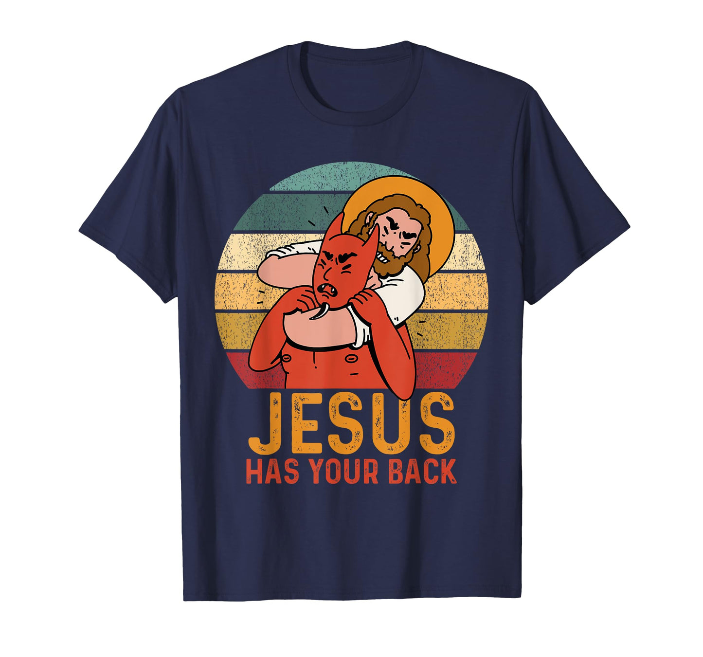 Jesus Has Your Back Jesus Fights The Devil Jesus Lovers T-Shirt