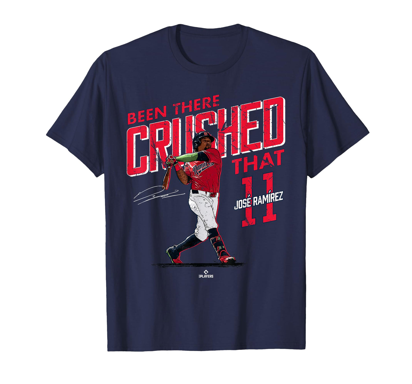 Been There Crushed That Jose Ramirez Cleveland Baseball T-Shirt