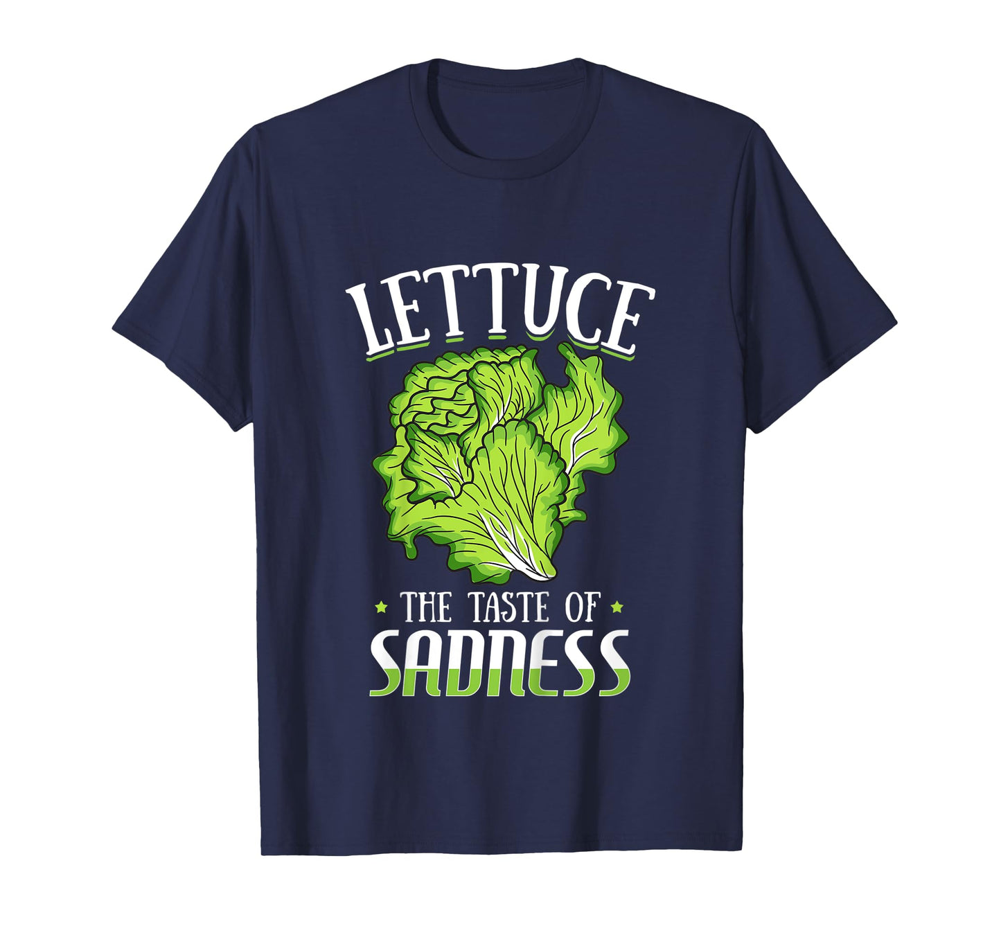 Lettuce The Taste of Sadness Funny Vegan Green Food Diet T-Shirt
