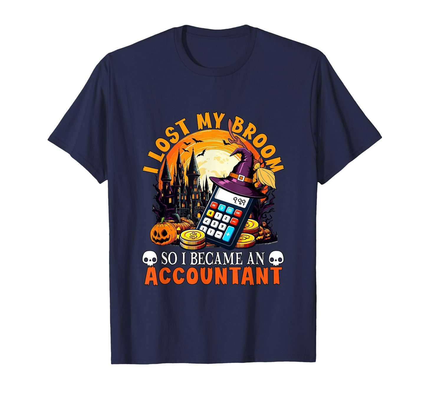Lost Broom So I Became an Accountant Halloween Witch Lover T-Shirt