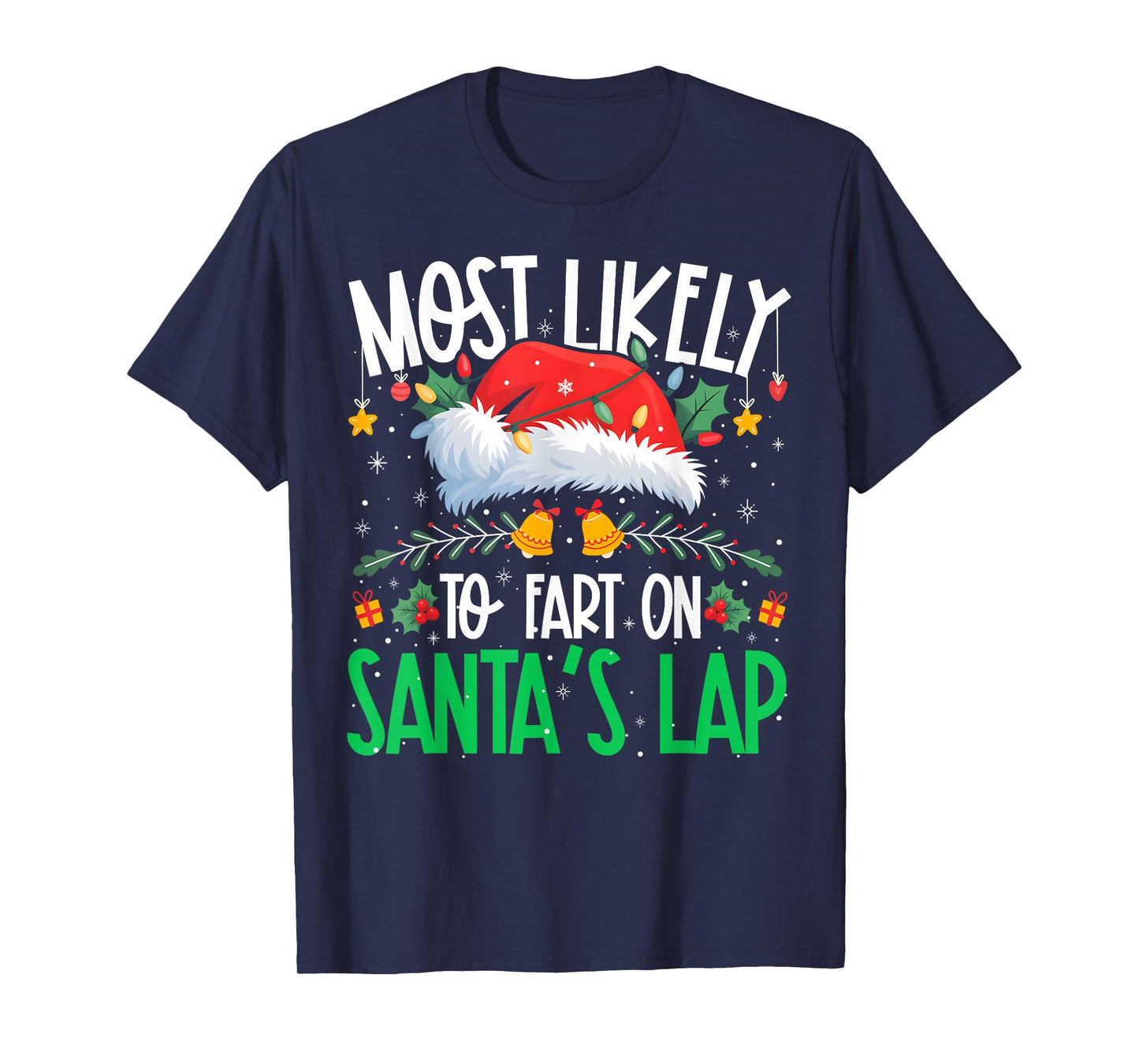 Most Likely to Fart On Santa's Lap Funny Matching Xmas T-Shirt