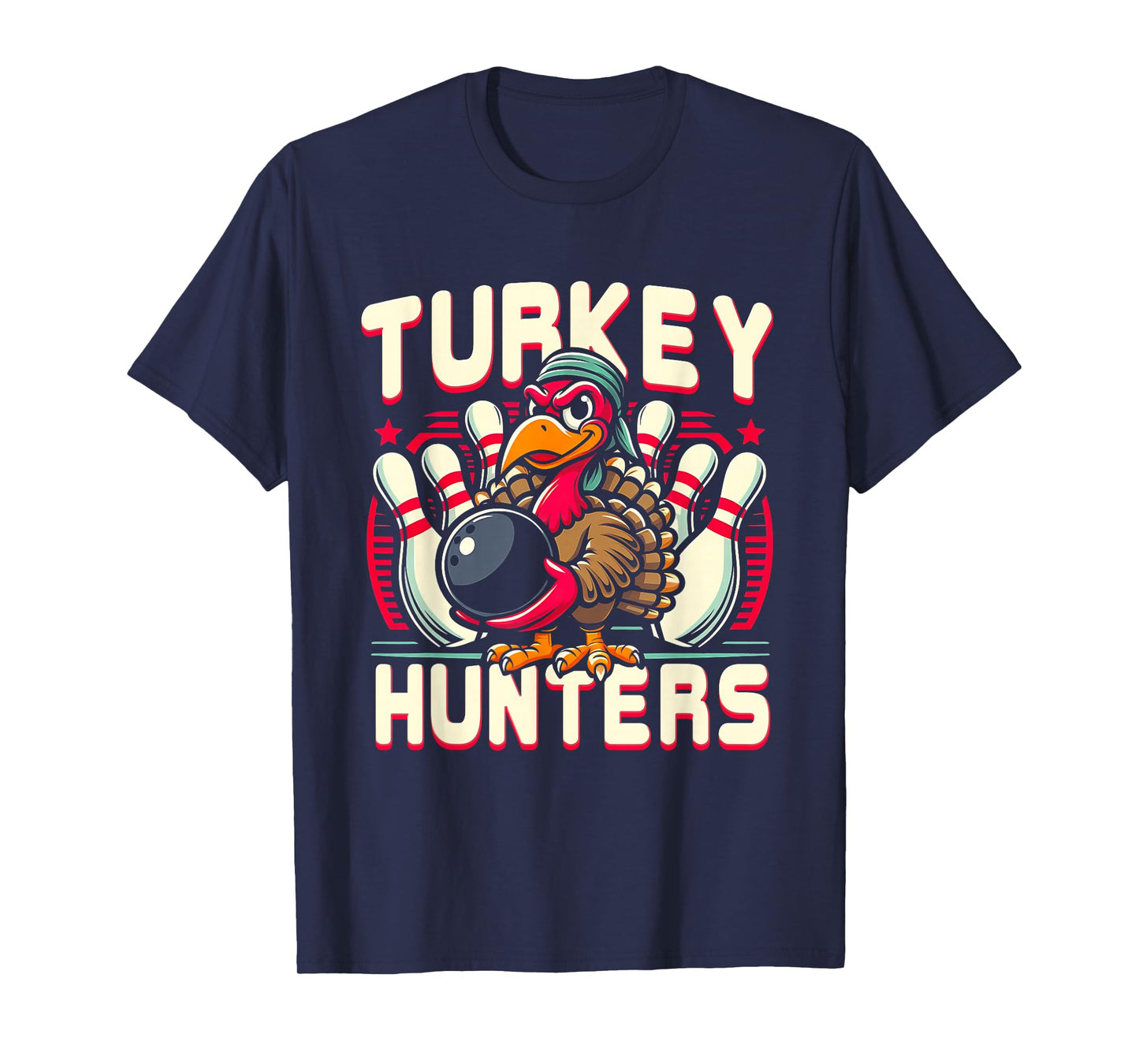 Hunting Bowling Turkey Hunters Turkey Holding Bowling Ball T-Shirt