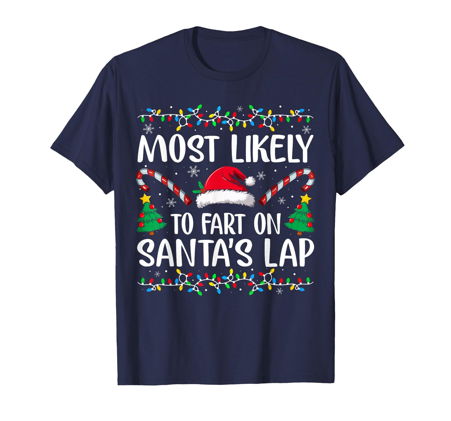Most Likely to Fart On Santa's Lap Family Matching Christmas T-Shirt