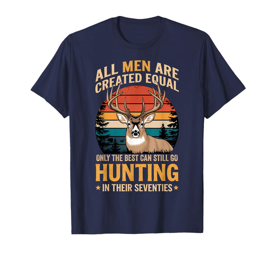All Men Are Created Equal Deer hunting in Their Seventies T-Shirt