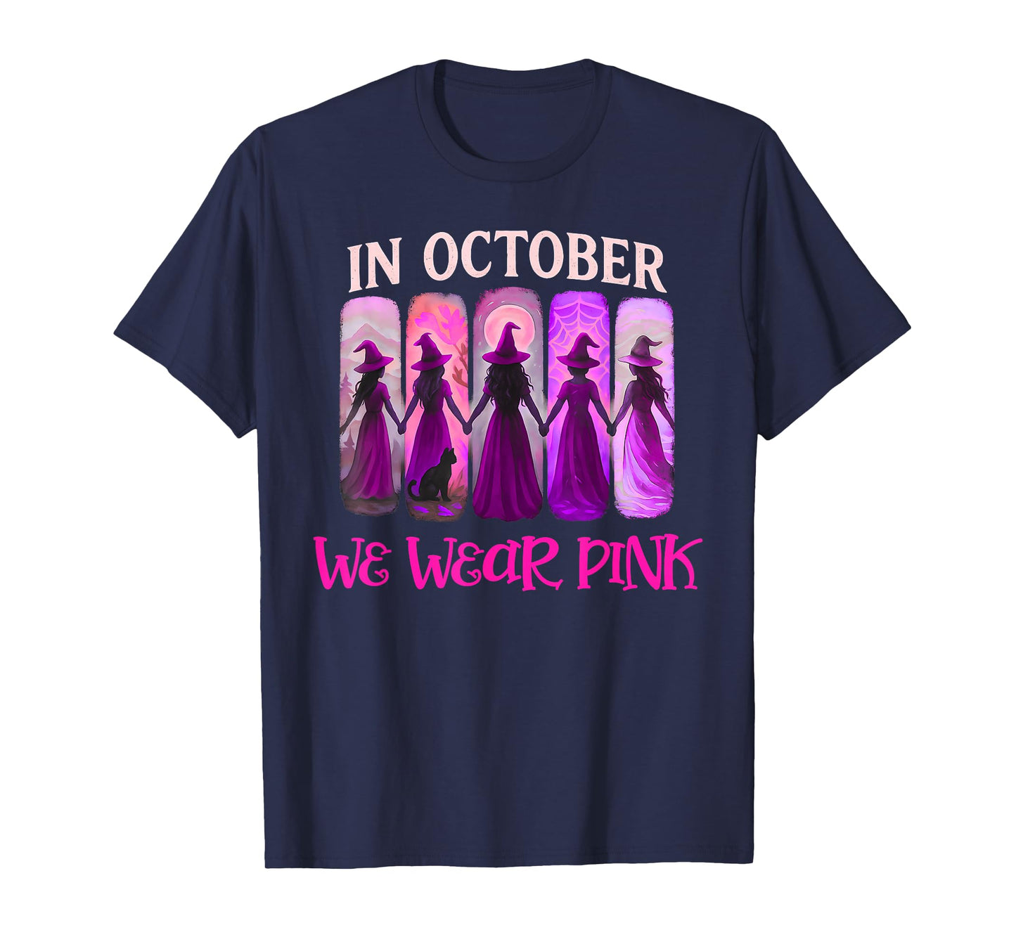 in October We Wear Pink Witch Halloween Breast Cancer Women T-Shirt