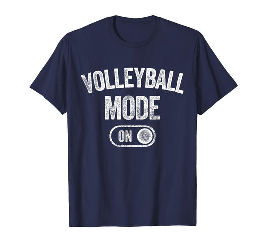 Volleyball Mode On Funny Spiker Gift Volleyball Player Coach T-Shirt