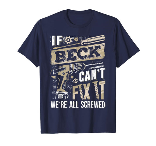 If BECK Can't Fix It We're All Screwed Vintage Family Name T-Shirt