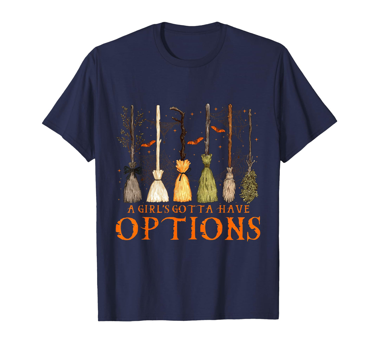 A Girl’s Gotta Have Options Witch Brooms Design T-Shirt