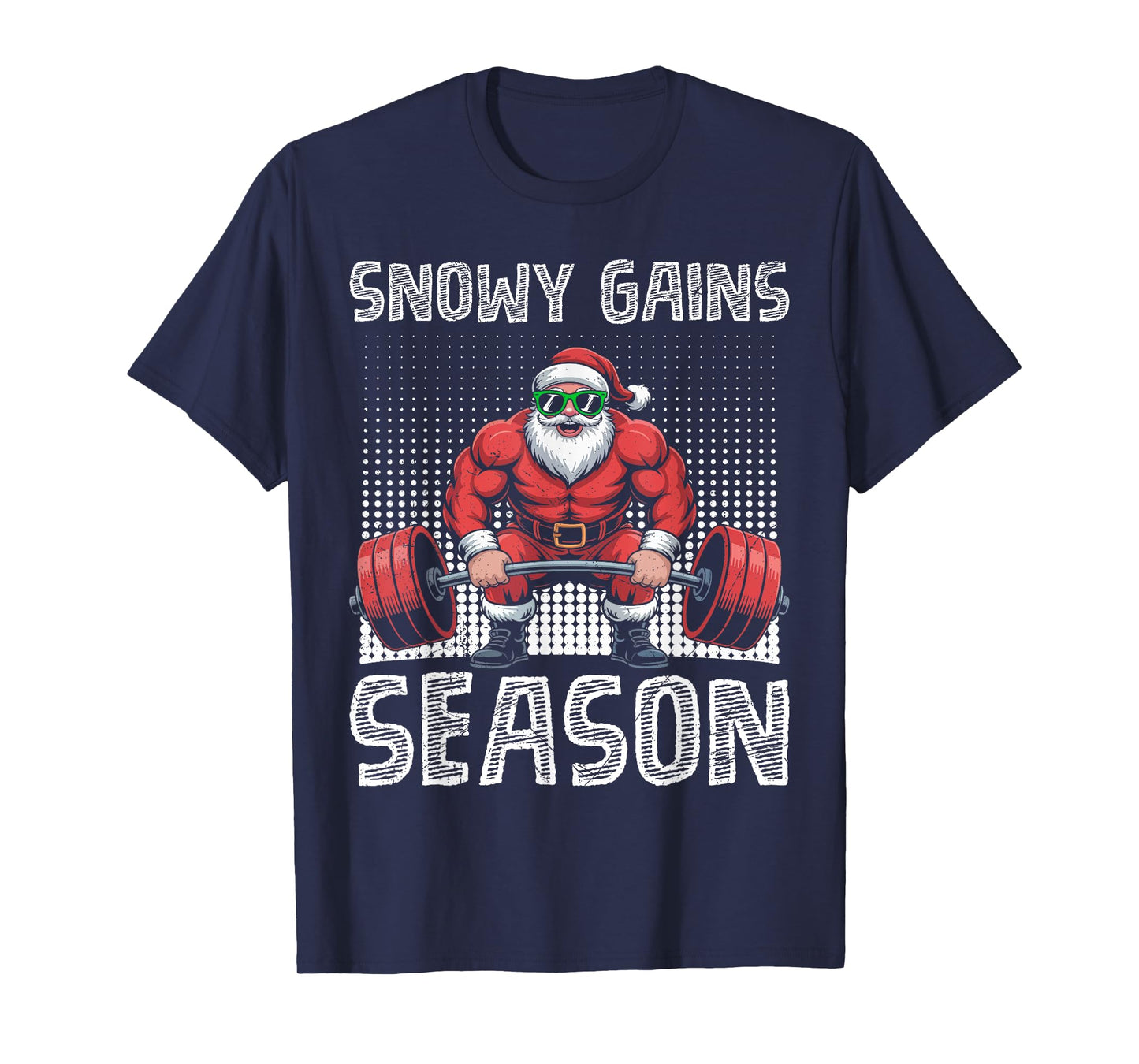 Santa Claus Snowy Gains Season Funny Weight Training T-Shirt