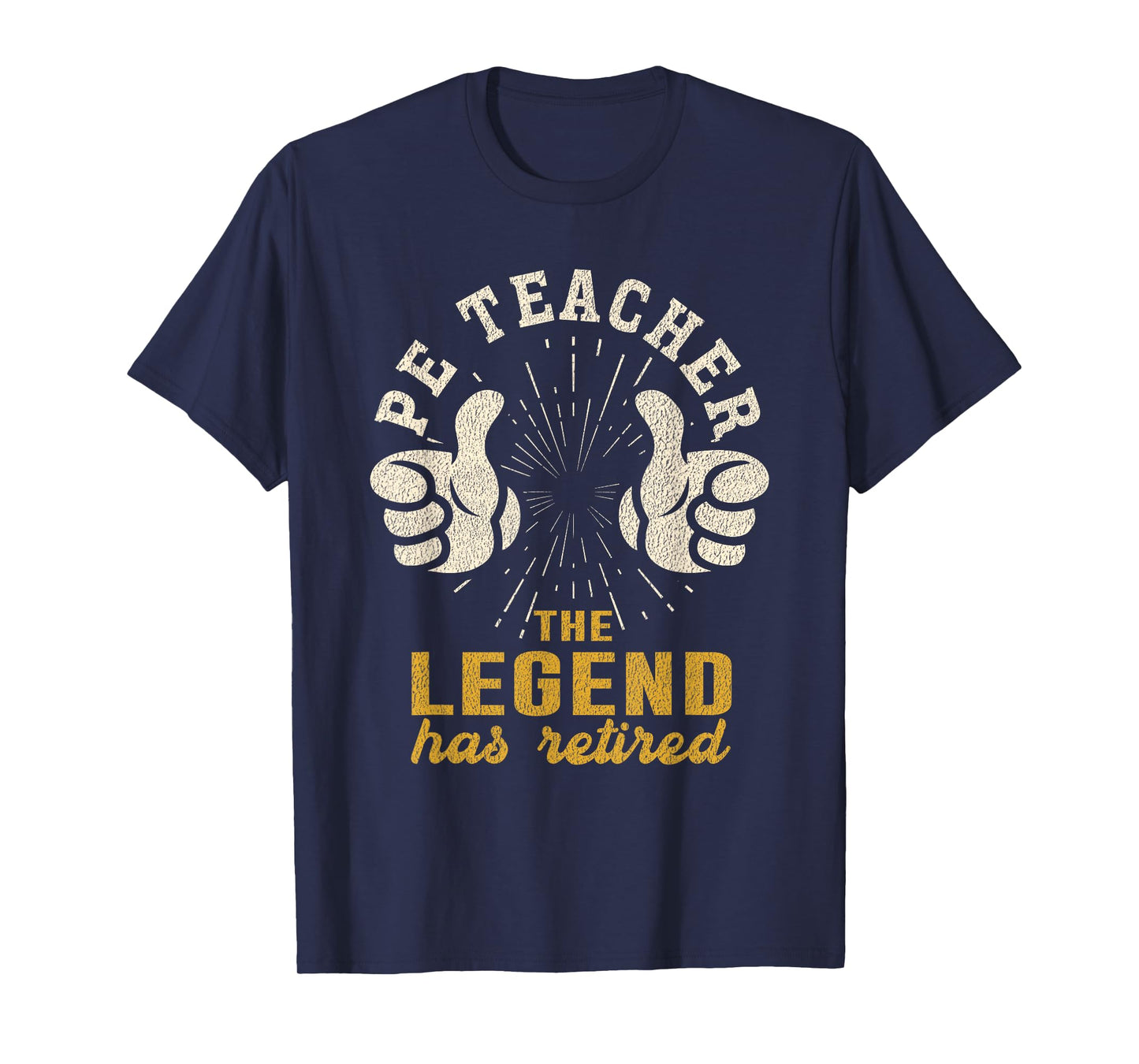Retired PE Teacher The Legend Has Retired Funny Retirement T-Shirt