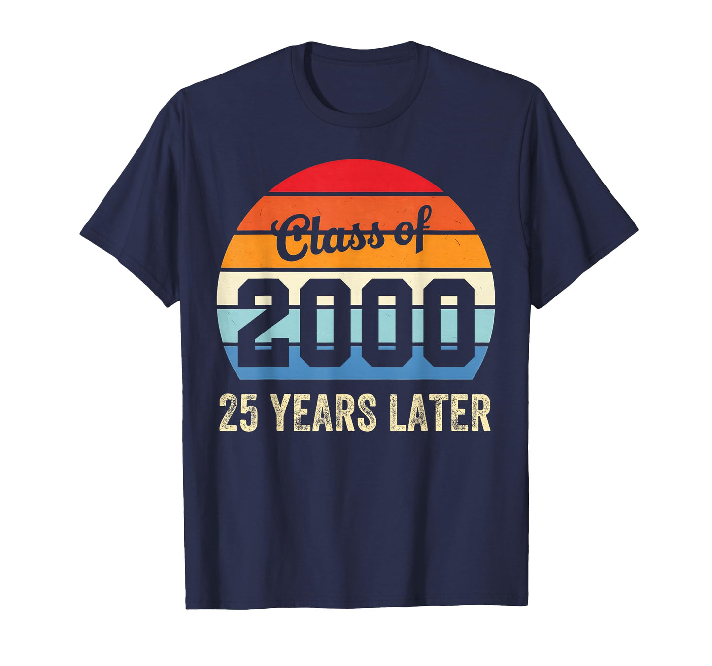 Vintage Class Of 2000 25 Years Later Reunion 25th Graduation T-Shirt