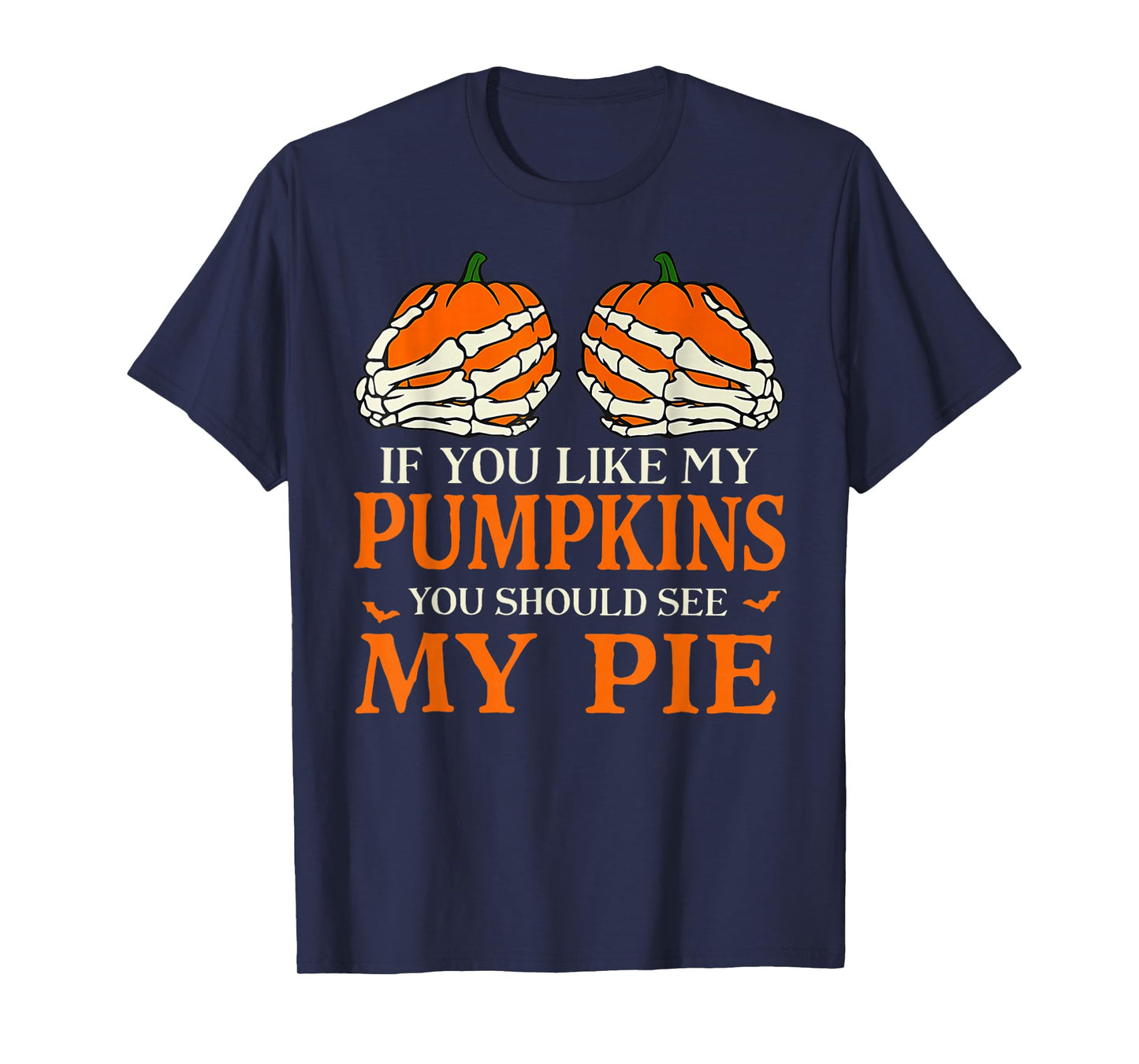 If You Like My Pumpkins You Should See My Pie Vintage T-Shirt