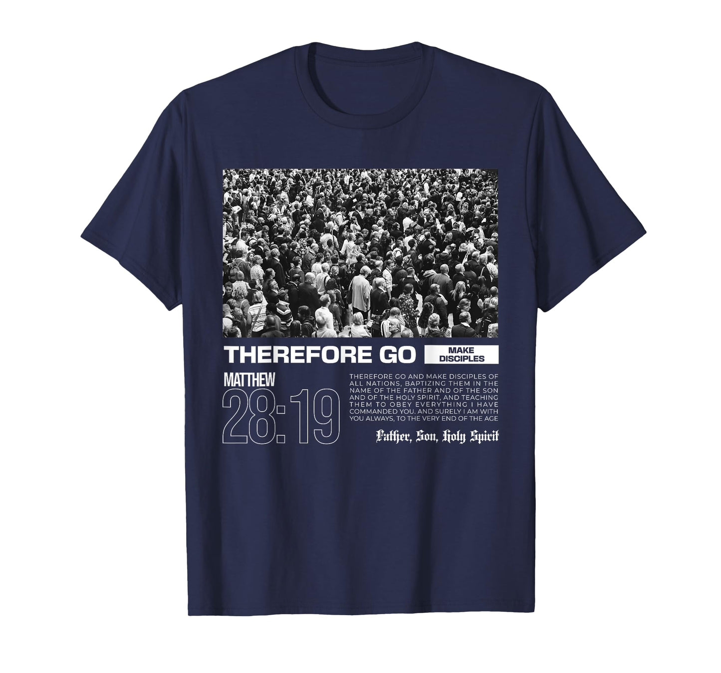 Therefore Go And Make Disciples Bible Verse Christian T-Shirt