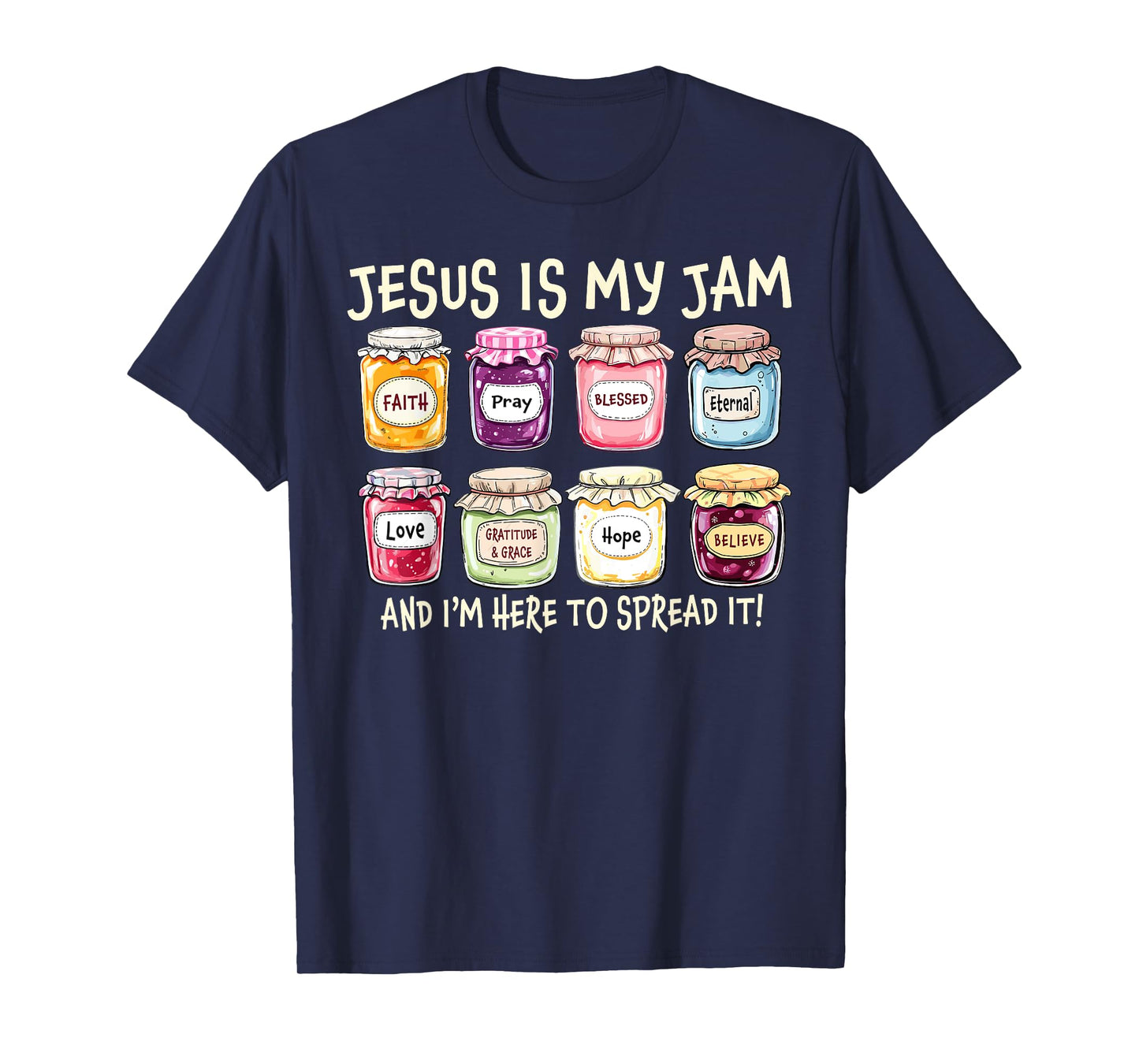 Jesus Is My Jam And Im Here To Spread Christian Bible Verse T-Shirt
