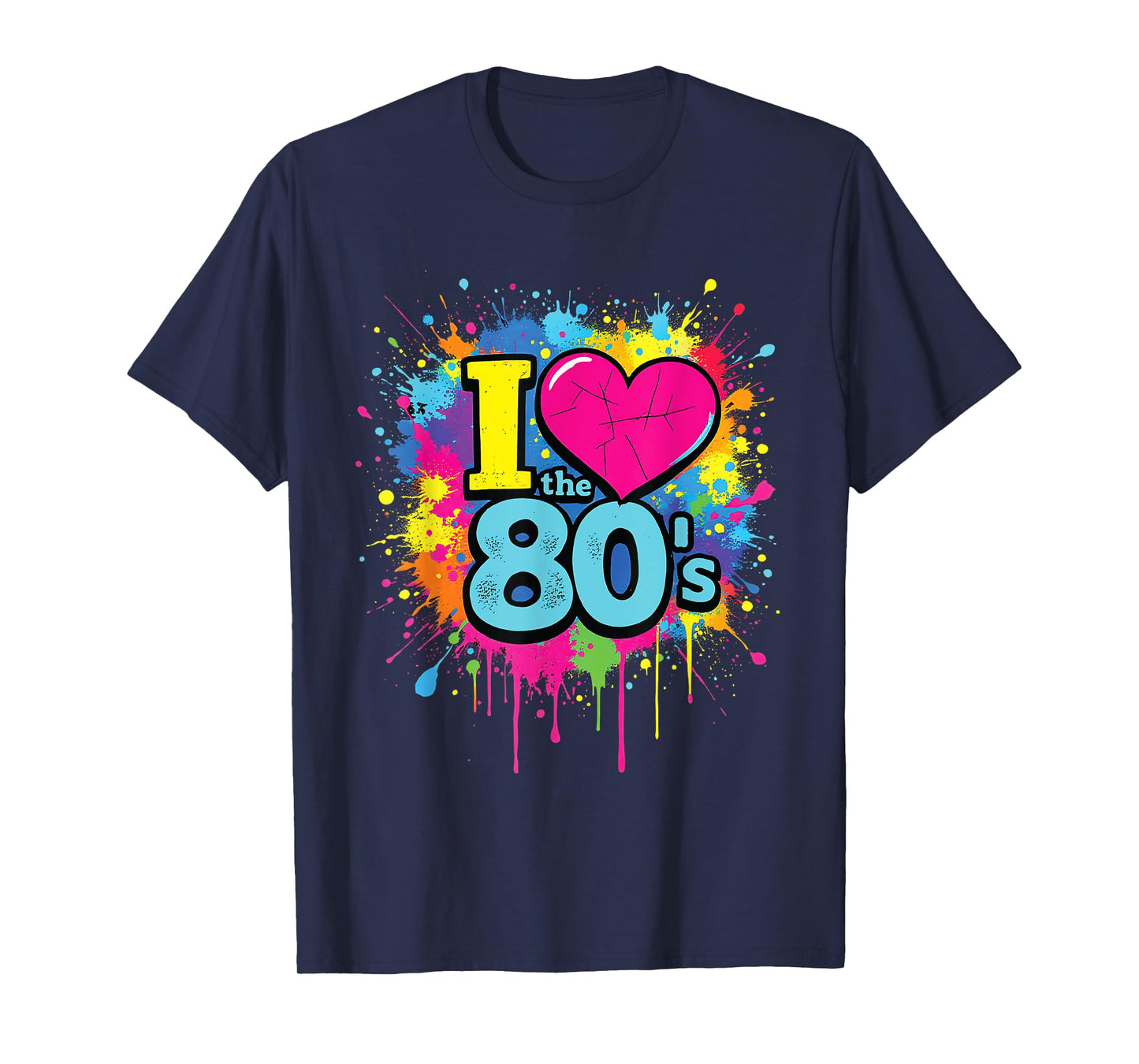 I Love the 80's Retro Colorful Splash Design Old School Fun T-Shirt