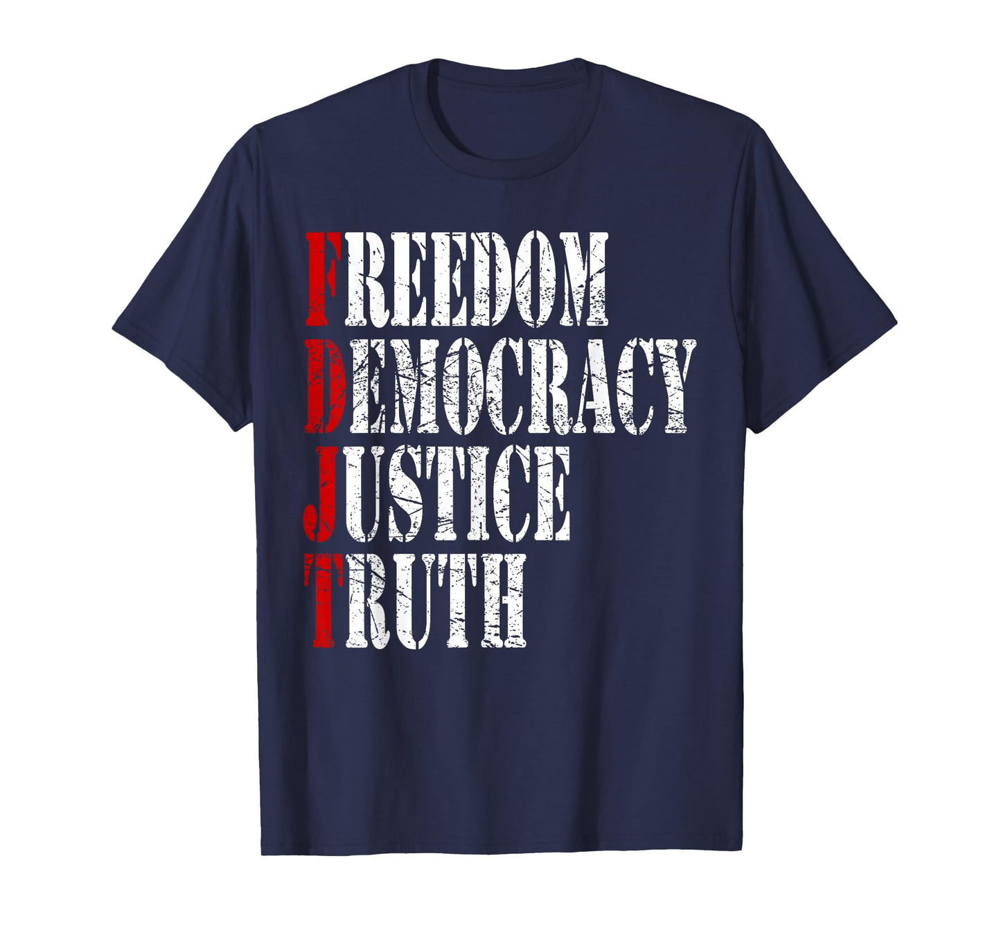 FREEDOM DEMOCRACY JUSTICE TRUTH VINTAGE PATRIOTIC AMERICAN T-Shirt