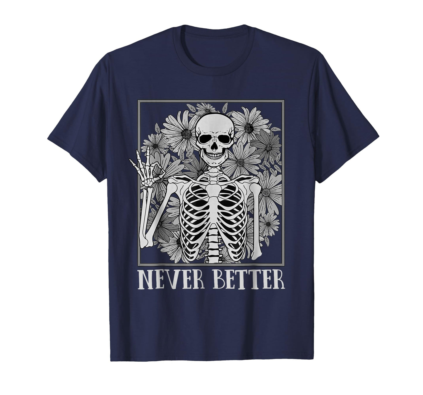 Halloween Shirts For Women Never Better Skeleton Funny Skull T-Shirt