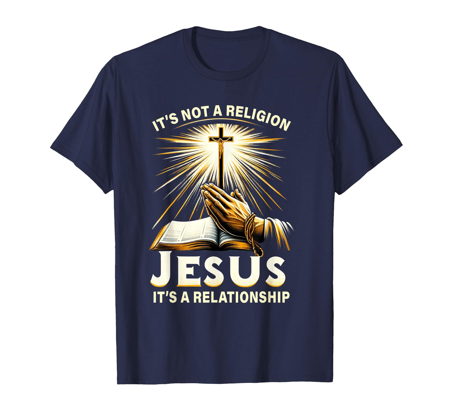 It's Not A Religion Jesus It's A Relationship T-Shirt
