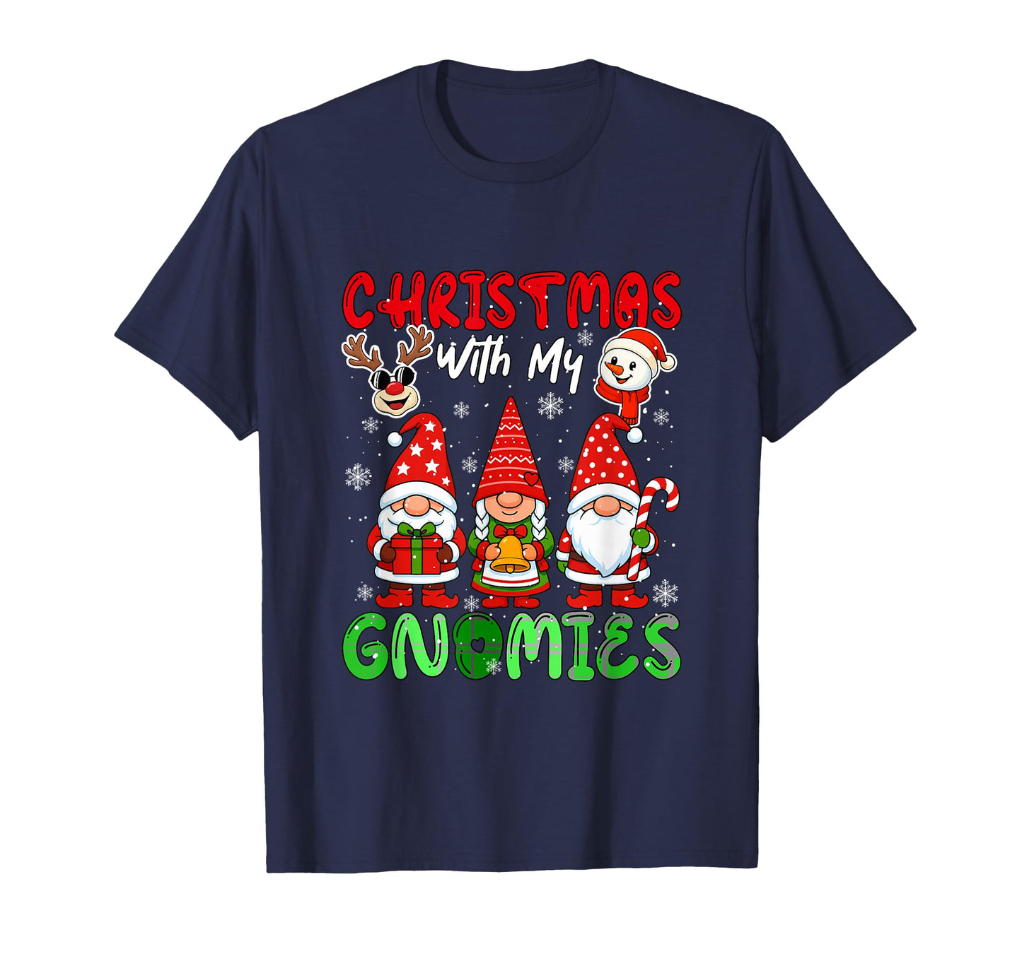 Christmas with My Gnomies Three Gnomes Reindeer Snowman T-Shirt